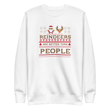 Reindeers Are Better Than People Crewneck Sweatshirt