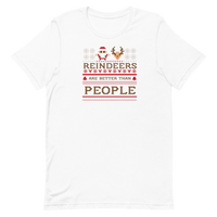 Reindeers Are Better Than People Tee